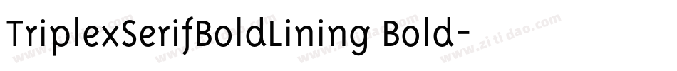 TriplexSerifBoldLining Bold字体转换